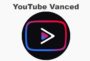 تحميل يوتيوب فانسيد YouTube Vanced apk القديم للاندرويد اخر اصدار 2022